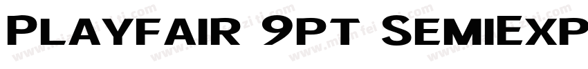 Playfair 9pt SemiExpanded字体转换